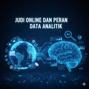 Judi Online dan Peran Data Analitik